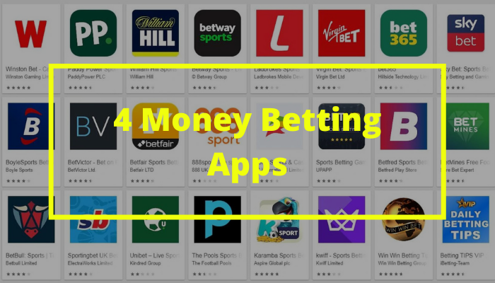4 money betting apps